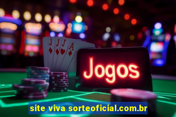 site viva sorteoficial.com.br